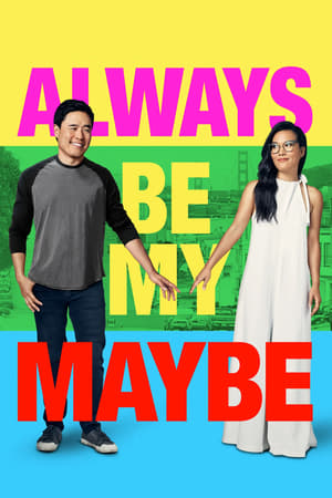 Watch Always Be My Maybe Full Movie Online Free