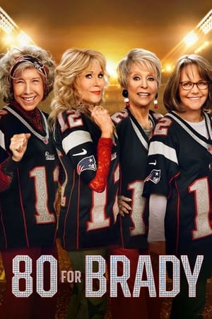 Watch 80 for Brady Full Movie Online Free