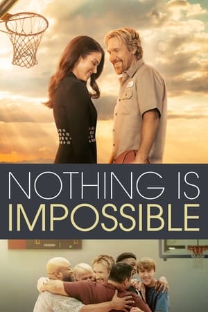 Watch Nothing is Impossible Full Movie Online Free