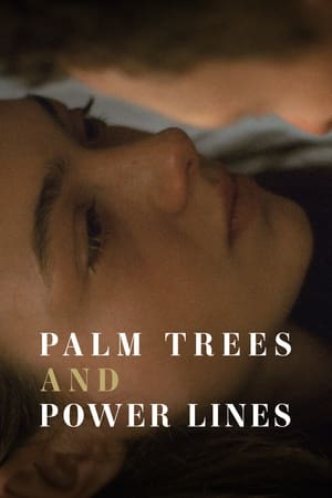 Watch Palm Trees and Power Lines Full Movie Online Free